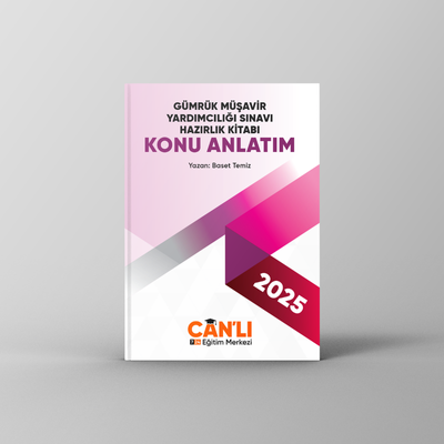 Gümrük Müşavir Yardımcılığı Sınavlarına Hazırlık Konu Anlatımlı - Baset TEMİZ